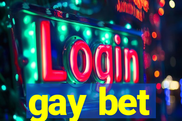 gay bet